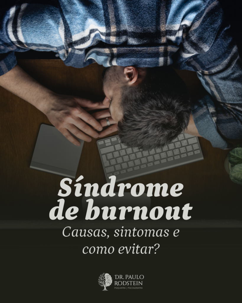 Síndrome de burnout. Causas, sintomas e como evitar?